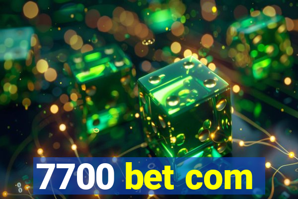 7700 bet com